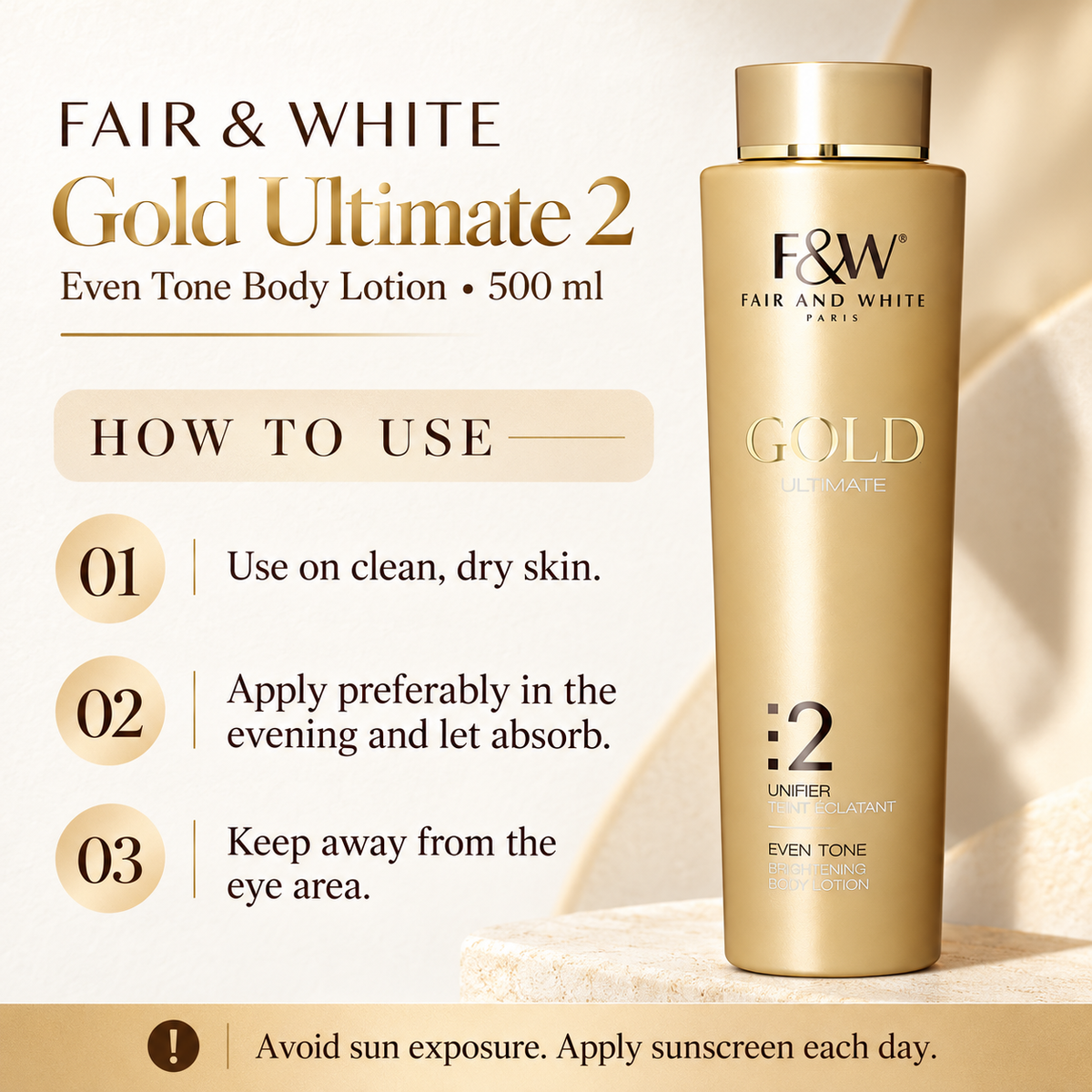 Fair & White Gold Ultimate 2 Even Tone Body Lotion – 500 ml — directions and precautions