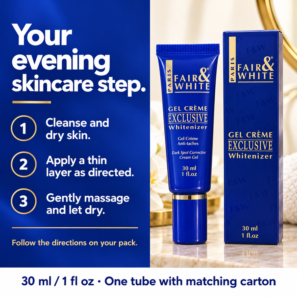 Fair & White Exclusive gel cream evening application directions.