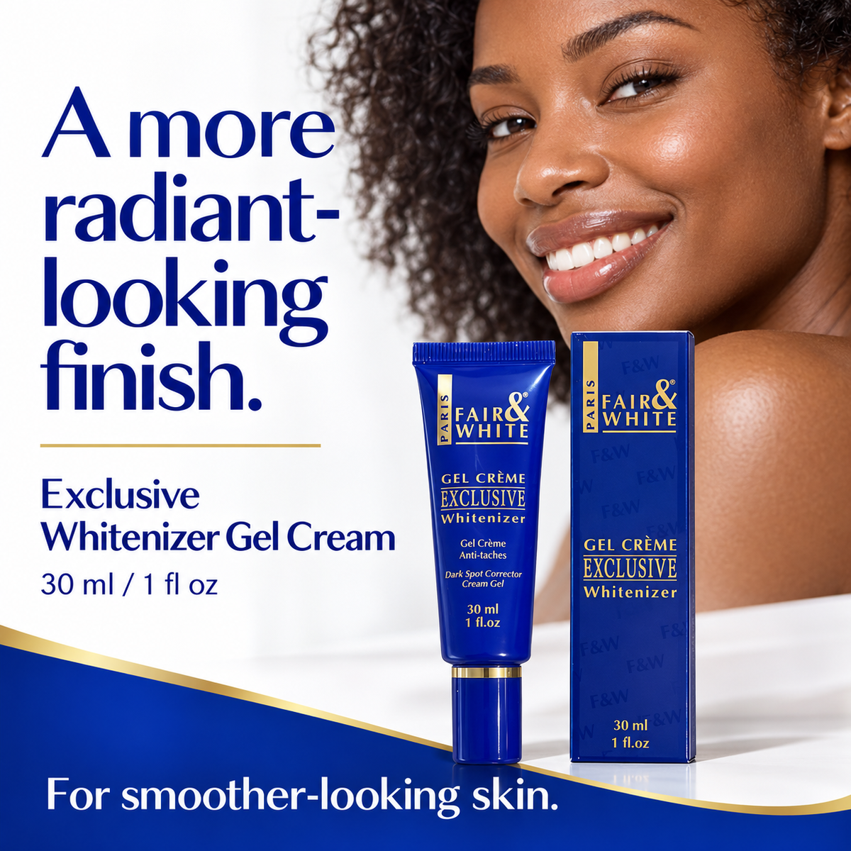 Fair & White Exclusive gel cream with a model and radiance message.