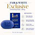 Fair & White Exclusive Exfoliating Soap – 200 g — benefits